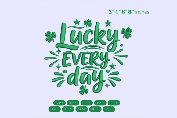 Lucky Every Day Embroidery Design