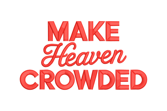 Make Heaven Crowded