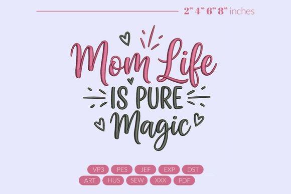 Mom Life Pure is Magic Embroidery