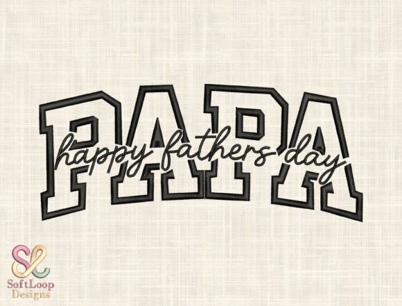 Papa Happy Father’s Day Embroidery Desig